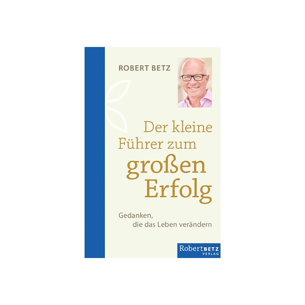Der kleine Führer zum großen Erfolg