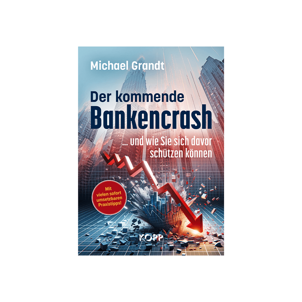 Der kommende Bankencrash und wie Sie sich davor schützen können
