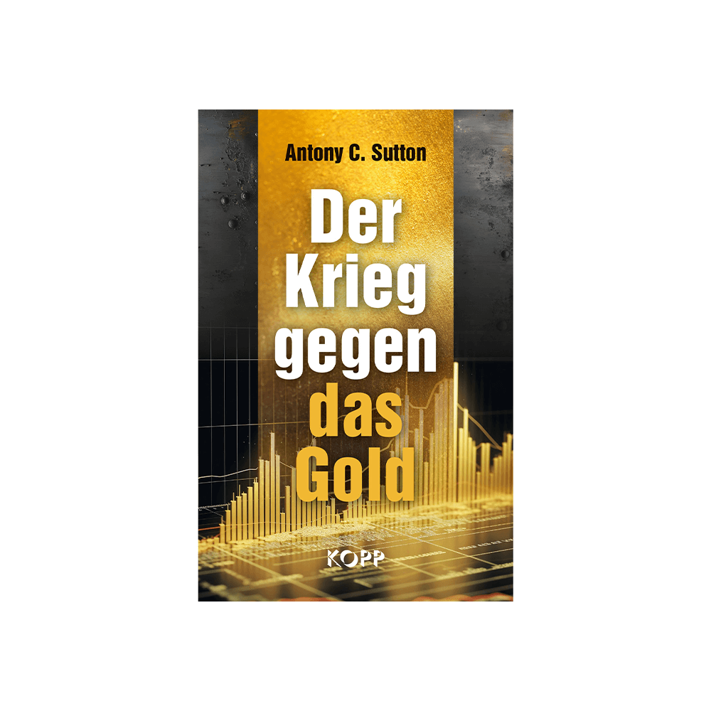 Der Krieg gegen das Gold