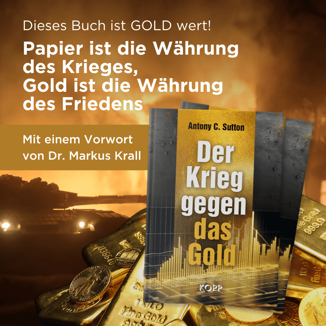 Der Krieg gegen das Gold