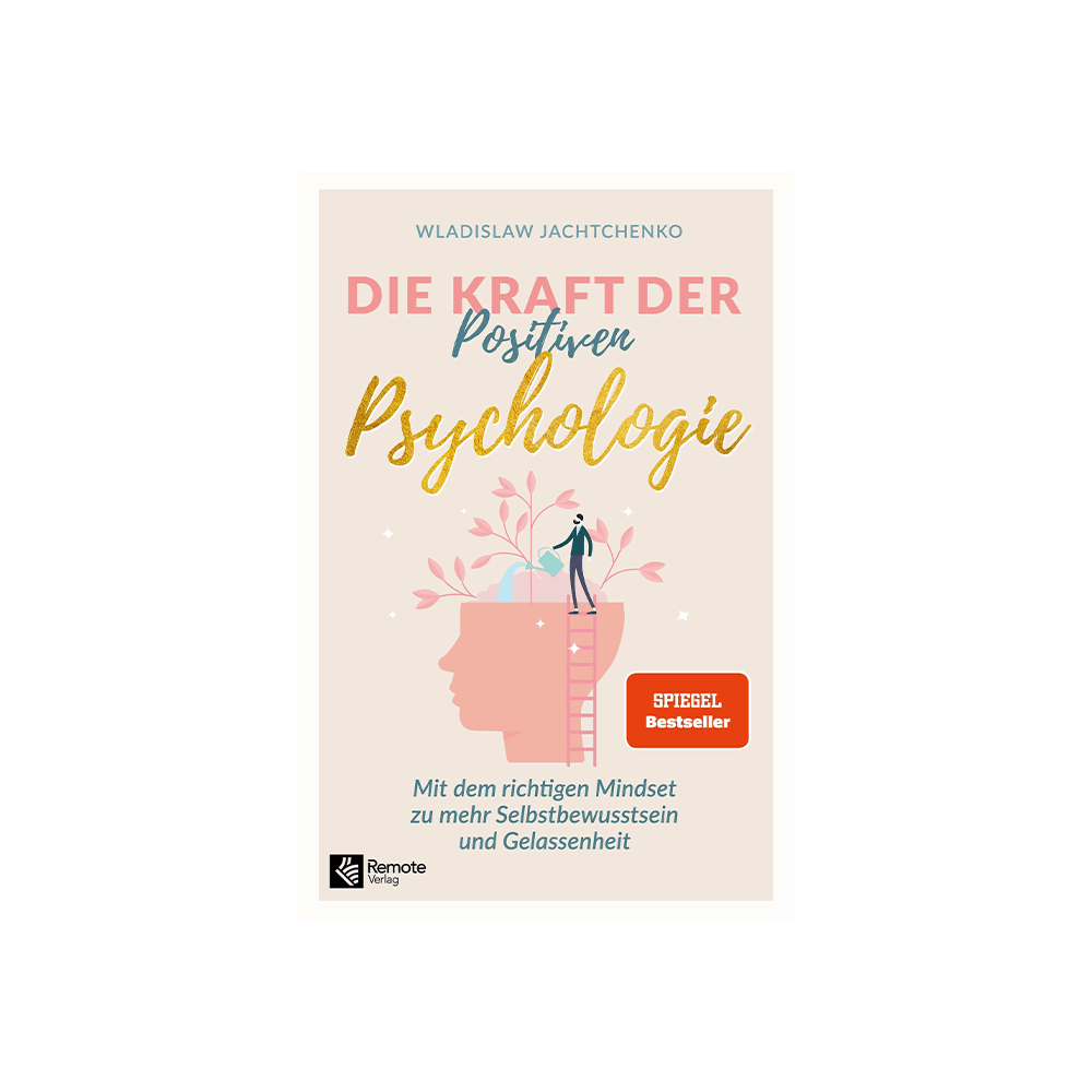 Die Kraft der Positiven Psychologie