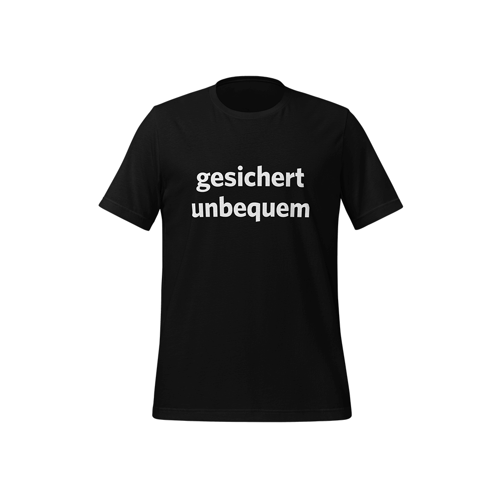 T-Shirt „Gesichert unbequem“ Modern