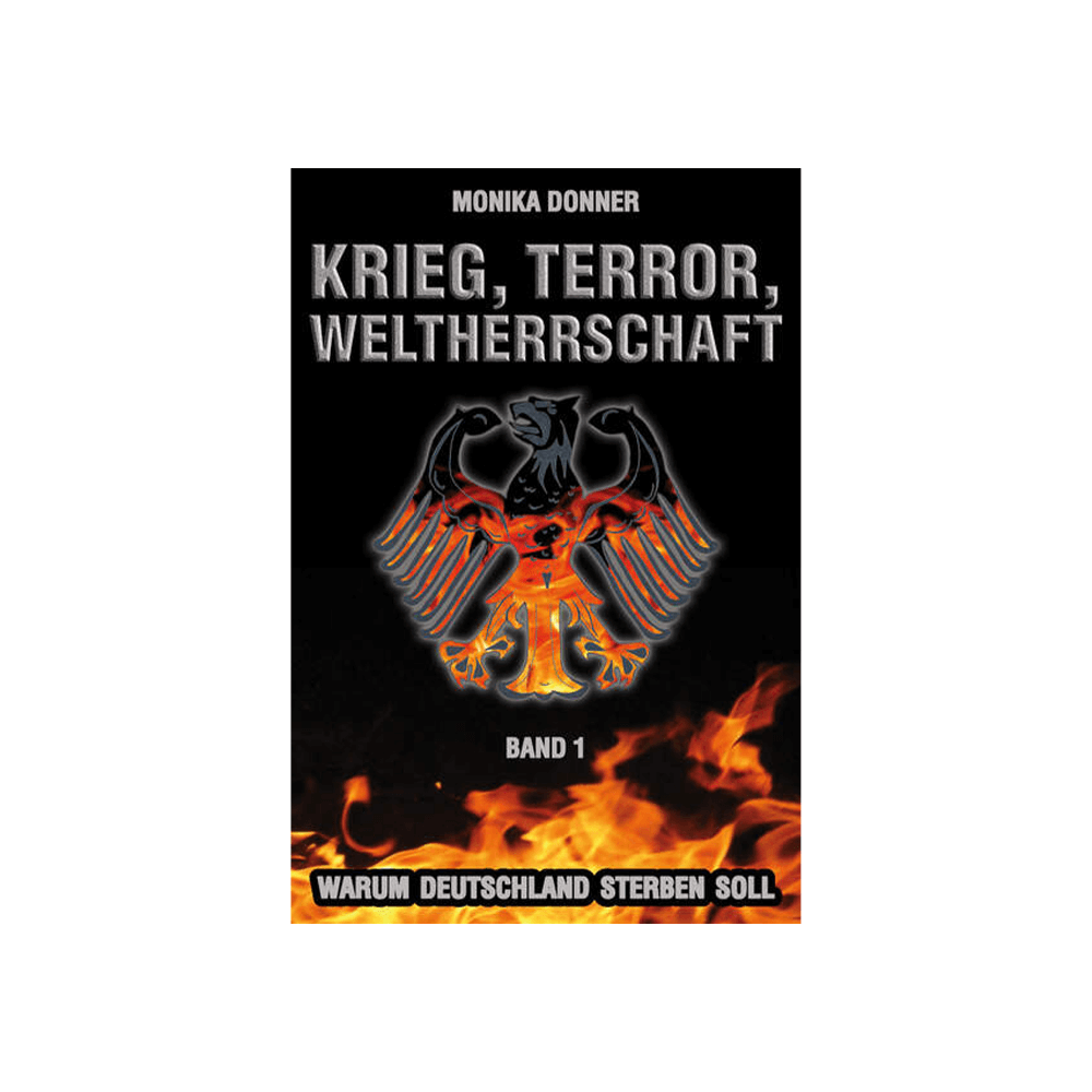 Krieg, Terror, Weltherrschaft Band 1