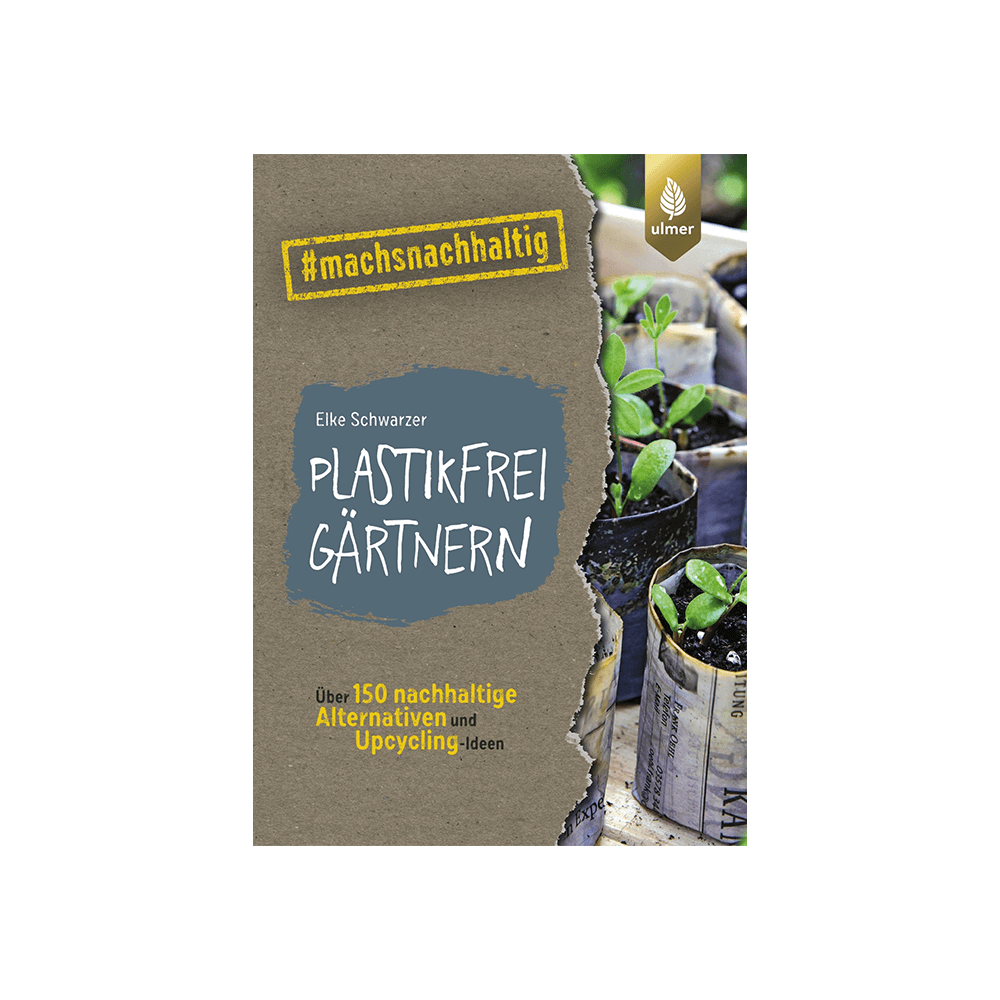 Plastikfrei gärtnern