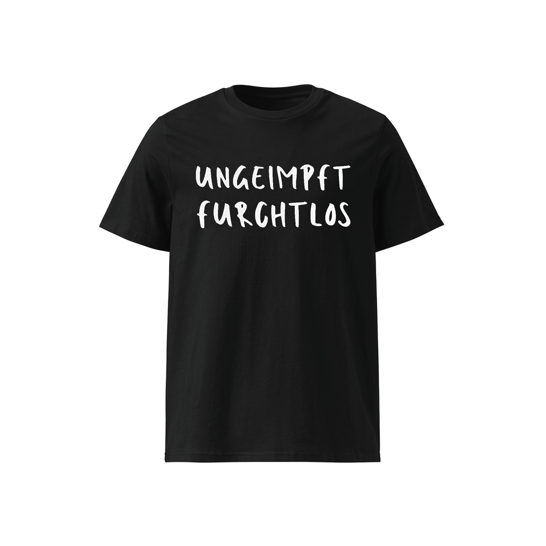 T-Shirt „Ungeimpft. Furchtlos.“