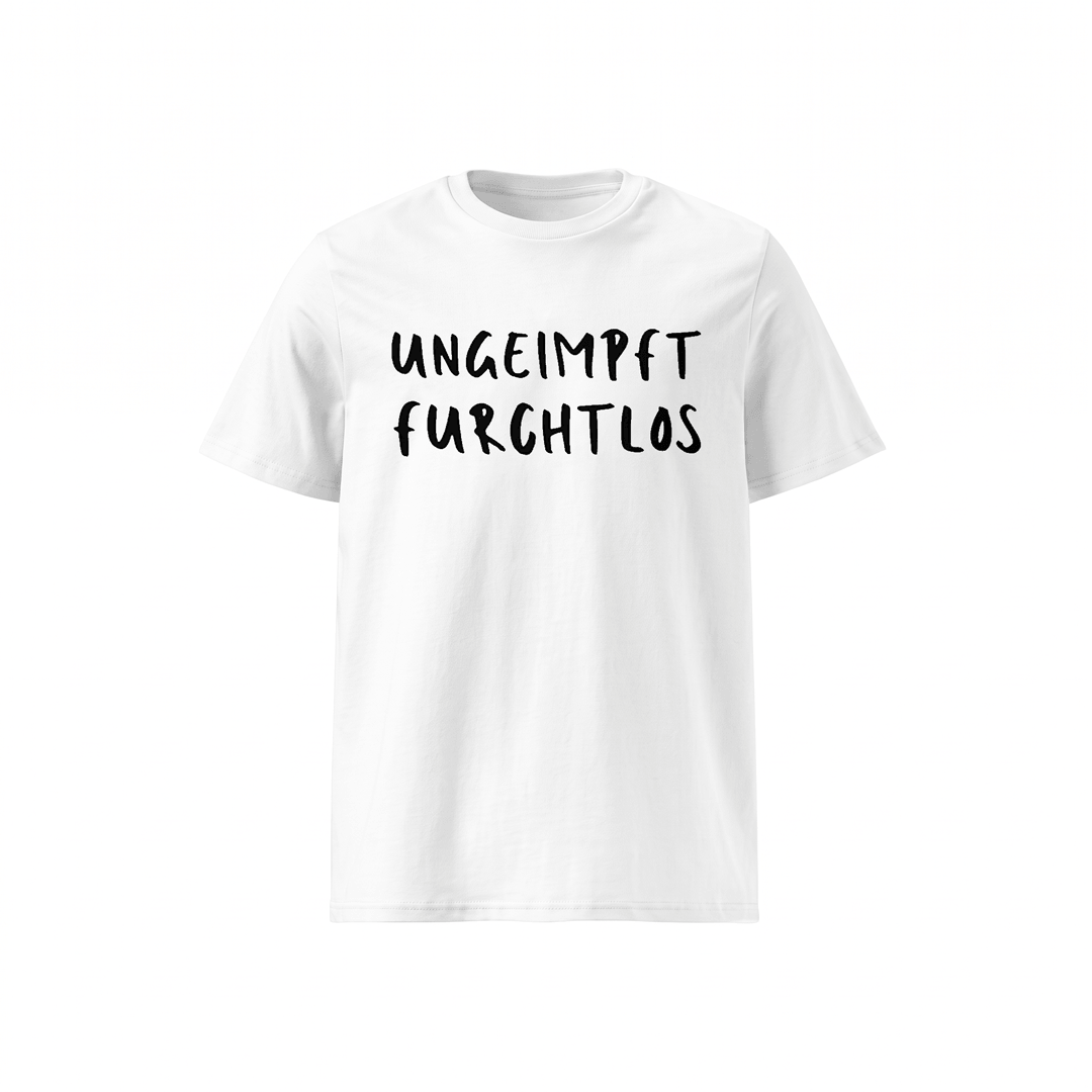 T-Shirt „Ungeimpft. Furchtlos.“