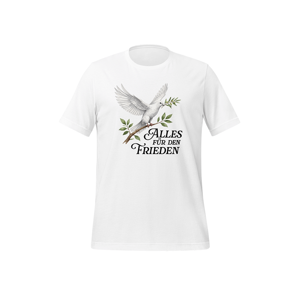 T-Shirt „Alles für den Frieden“