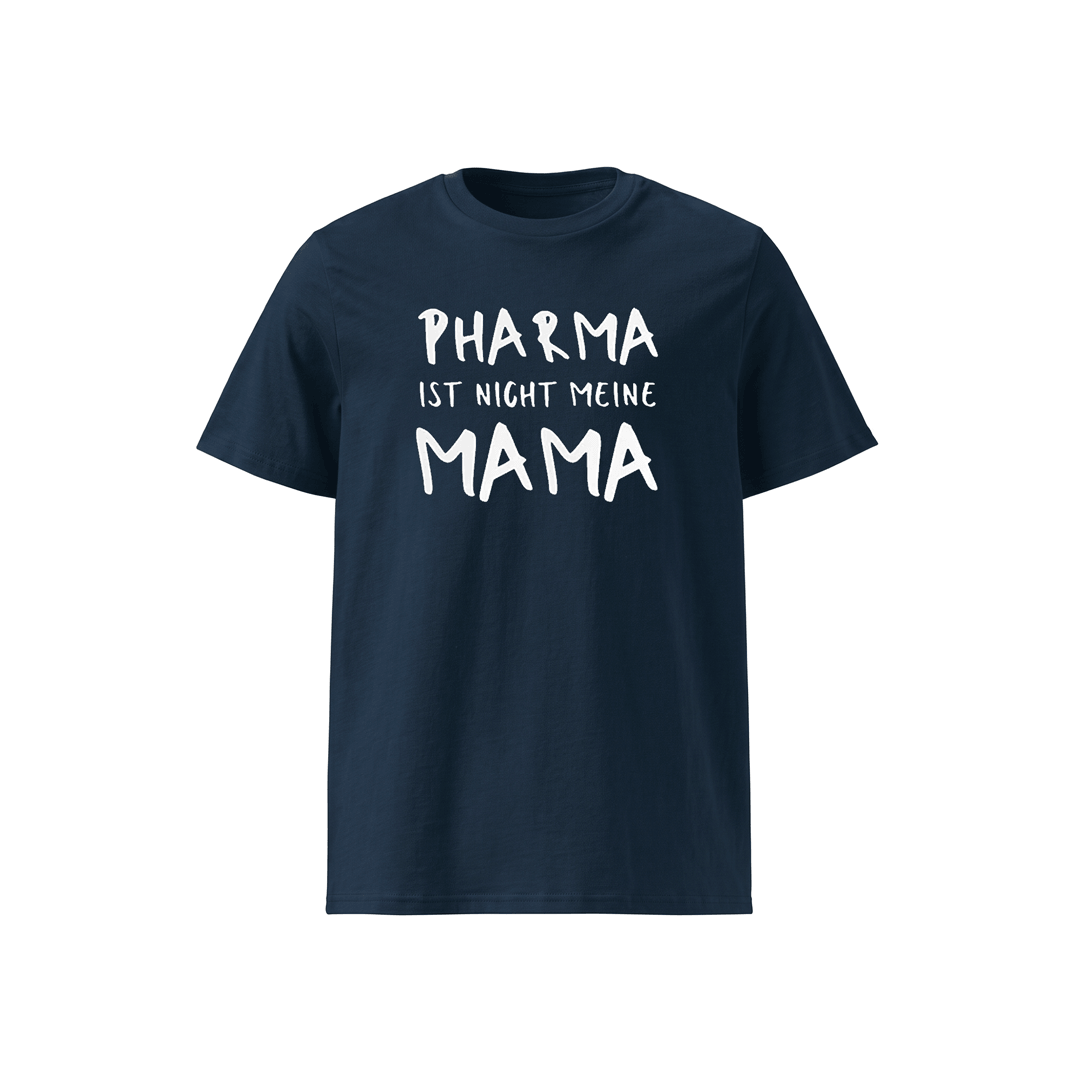 T-Shirt „Pharma ist nicht meine Mama.“
