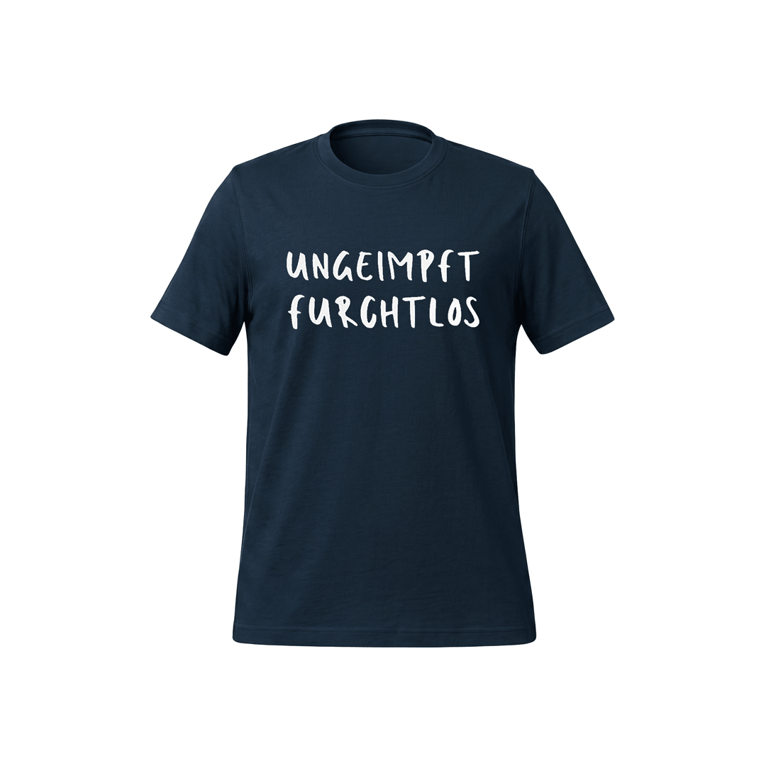 T-Shirt „Ungeimpft. Furchtlos.“